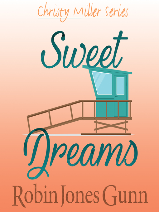 Title details for Sweet Dreams by Robin Jones Gunn - Available